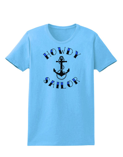 Howdy Sailor Nautical Anchor Womens T-Shirt-Womens T-Shirt-TooLoud-Aquatic-Blue-X-Small-Davson Sales