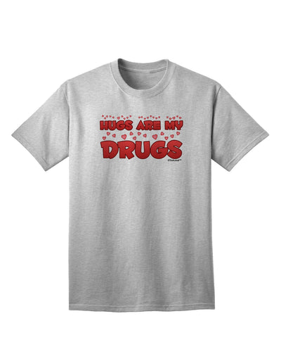 Hugs Are My Drugs Adult T-Shirt-unisex t-shirt-TooLoud-AshGray-Small-Davson Sales