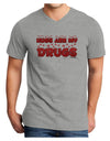 Hugs Are My Drugs Adult V-Neck T-shirt-Mens V-Neck T-Shirt-TooLoud-HeatherGray-Small-Davson Sales