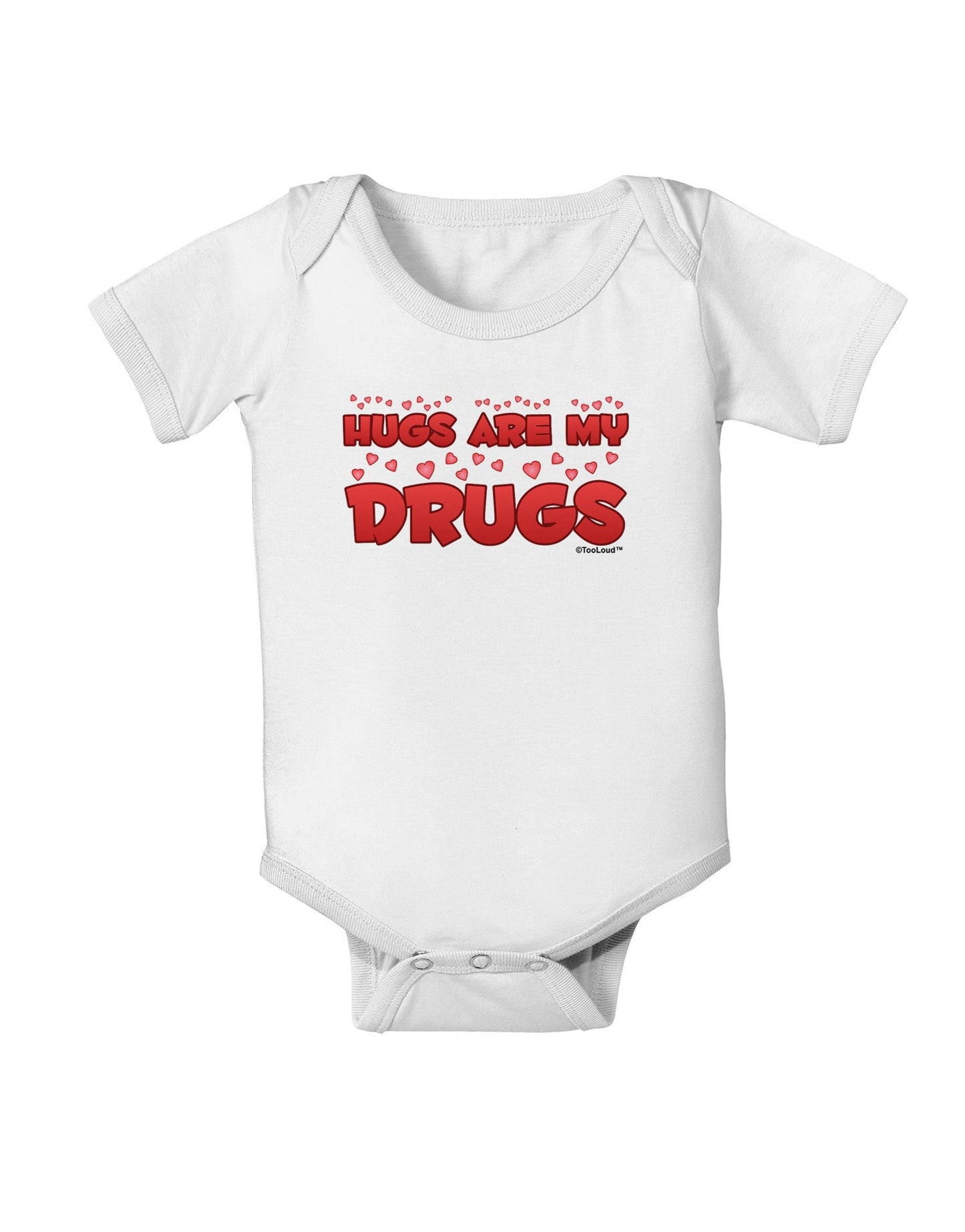 Hugs Are My Drugs Baby Romper Bodysuit-Baby Romper-TooLoud-White-06-Months-Davson Sales
