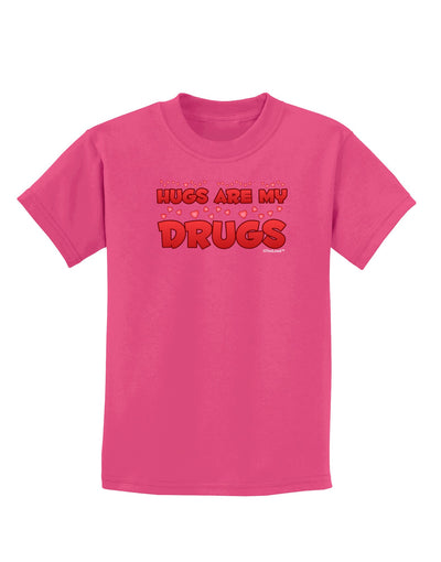 Hugs Are My Drugs Childrens Dark T-Shirt-Childrens T-Shirt-TooLoud-Sangria-X-Small-Davson Sales