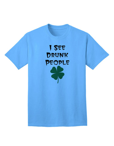 Humorous Adult T-Shirt - I See Drunk People by TooLoud-Mens T-shirts-TooLoud-Aquatic-Blue-Small-Davson Sales