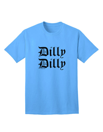 Humorous Adult T-Shirt for Beer Enthusiasts - Dilly Dilly Collection by TooLoud-Mens T-shirts-TooLoud-Aquatic-Blue-Small-Davson Sales