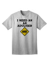 Humorous Adult T-Shirt for the Mature Audience - I Need An Adultier Adult by TooLoud-Mens T-shirts-TooLoud-AshGray-Small-Davson Sales