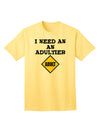 Humorous Adult T-Shirt for the Mature Audience - I Need An Adultier Adult by TooLoud-Mens T-shirts-TooLoud-Yellow-Small-Davson Sales