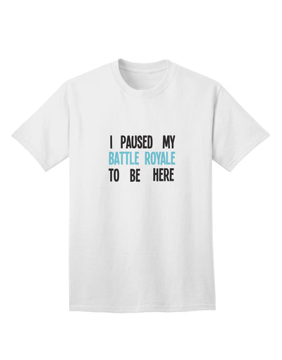 Humorous Gamer Adult T-Shirt by TooLoud: A Pause from Battle Royale-Mens T-shirts-TooLoud-White-Small-Davson Sales