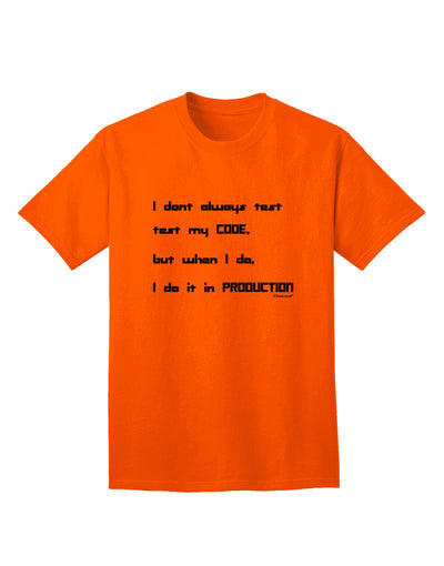 Humorous Quote Adult T-Shirt - I Don't Always Test My Code by TooLoud-Mens T-shirts-TooLoud-Orange-Small-Davson Sales