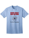 Humorous and Intellectual Adult T-Shirt for Geeky Nerds: Embrace the Witty Charm of Never Trust an Atom They Make up Everything-Mens T-shirts-TooLoud-Light Blue-Small-Davson Sales