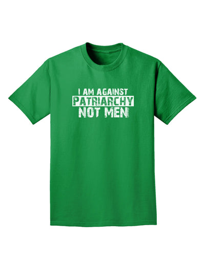 I Am Against Patriarchy Adult Dark T-Shirt-Mens T-Shirt-TooLoud-Kelly-Green-Small-Davson Sales