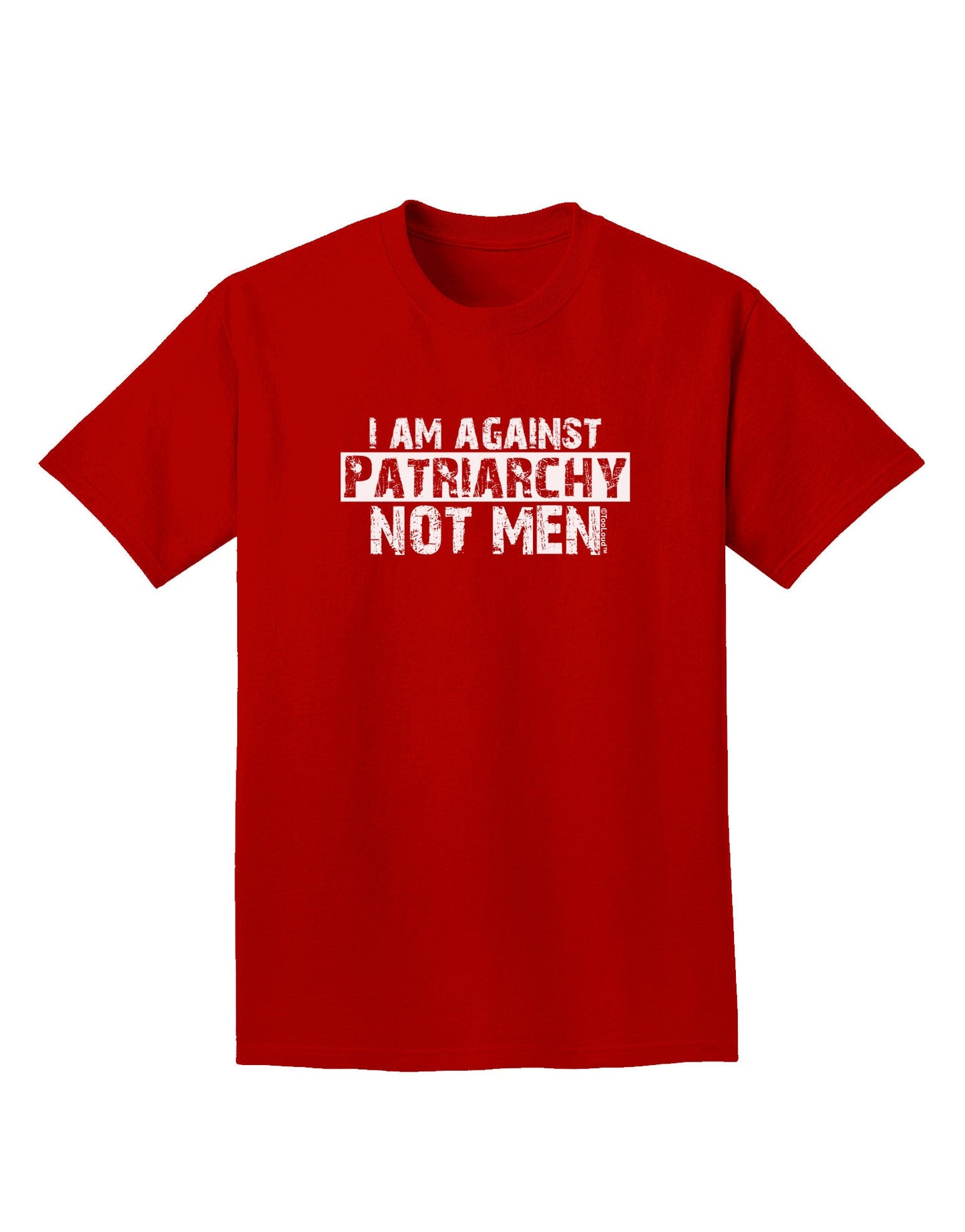 I Am Against Patriarchy Adult Dark T-Shirt-Mens T-Shirt-TooLoud-Red-Small-Davson Sales