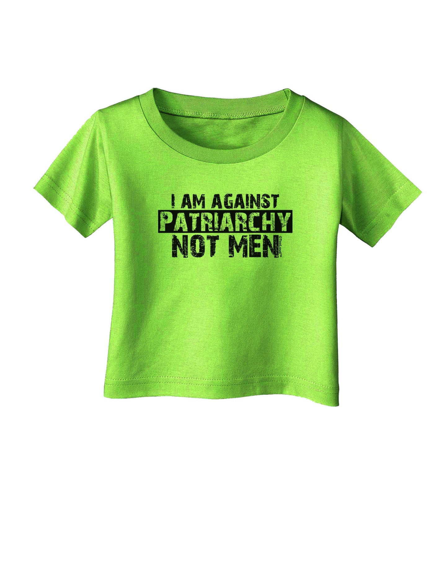 I Am Against Patriarchy Infant T-Shirt-Infant T-Shirt-TooLoud-Lime-Green-06-Months-Davson Sales