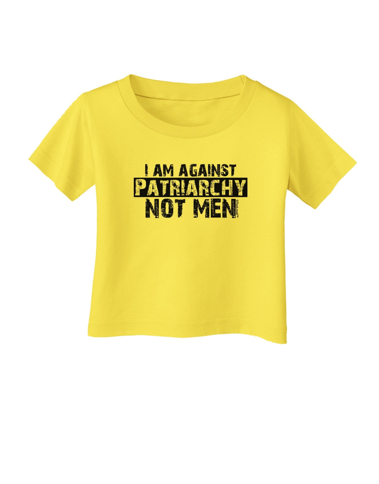 I Am Against Patriarchy Infant T-Shirt-Infant T-Shirt-TooLoud-Yellow-06-Months-Davson Sales