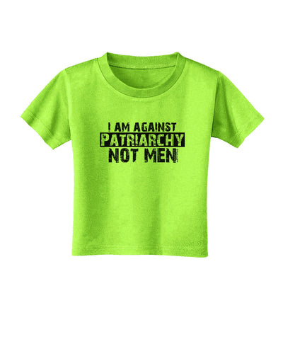 I Am Against Patriarchy Toddler T-Shirt-Toddler T-Shirt-TooLoud-Lime-Green-2T-Davson Sales