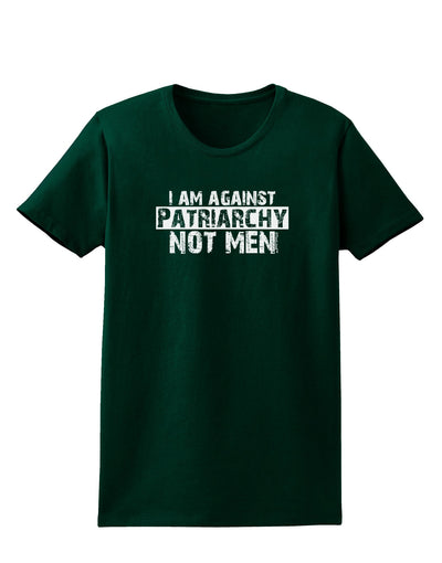 I Am Against Patriarchy Womens Dark T-Shirt-TooLoud-Forest-Green-Small-Davson Sales