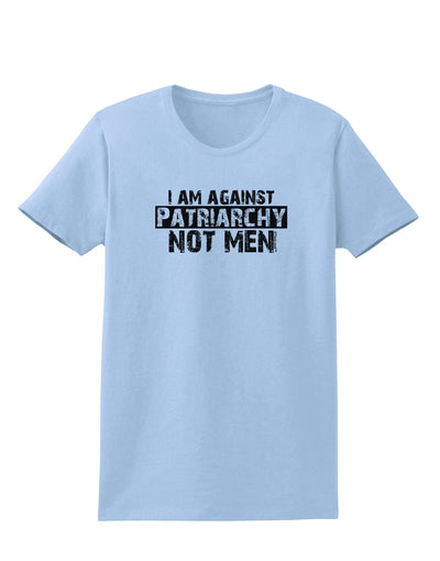 I Am Against Patriarchy Womens T-Shirt-Womens T-Shirt-TooLoud-Light-Blue-X-Small-Davson Sales