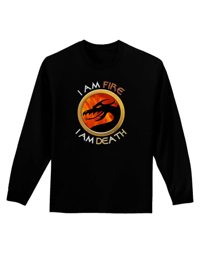 I Am Fire I Am Death Adult Long Sleeve Dark T-Shirt by TooLoud-TooLoud-Black-Small-Davson Sales