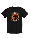 I Am Fire I Am Death Childrens Dark T-Shirt by TooLoud-Childrens T-Shirt-TooLoud-Black-X-Small-Davson Sales