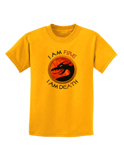 I Am Fire I Am Death Childrens T-Shirt by TooLoud-Childrens T-Shirt-TooLoud-Gold-X-Small-Davson Sales