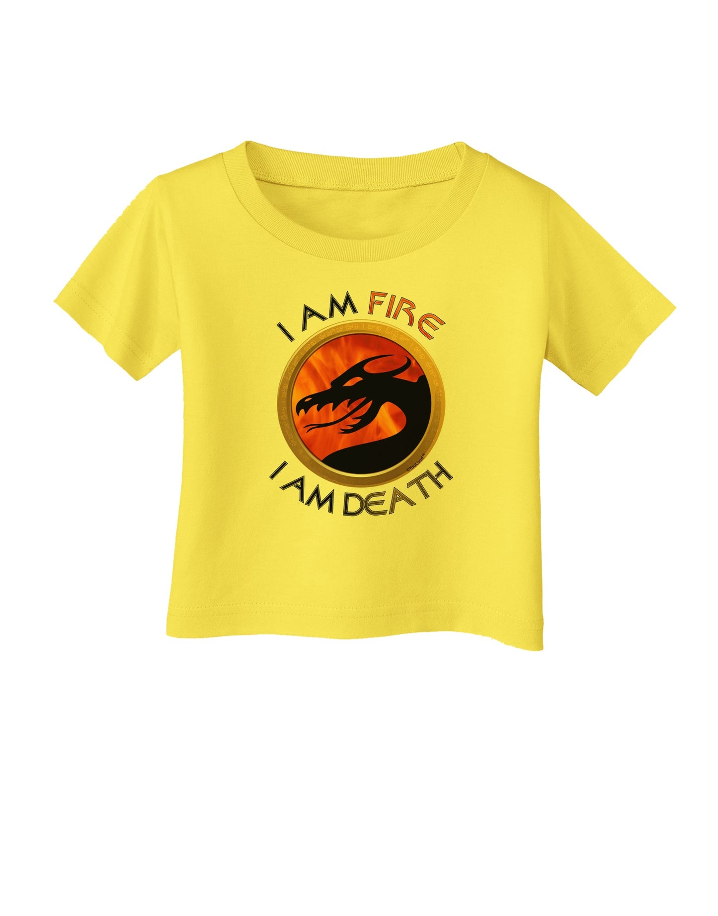 I Am Fire I Am Death Infant T-Shirt by TooLoud-Infant T-Shirt-TooLoud-Yellow-06-Months-Davson Sales