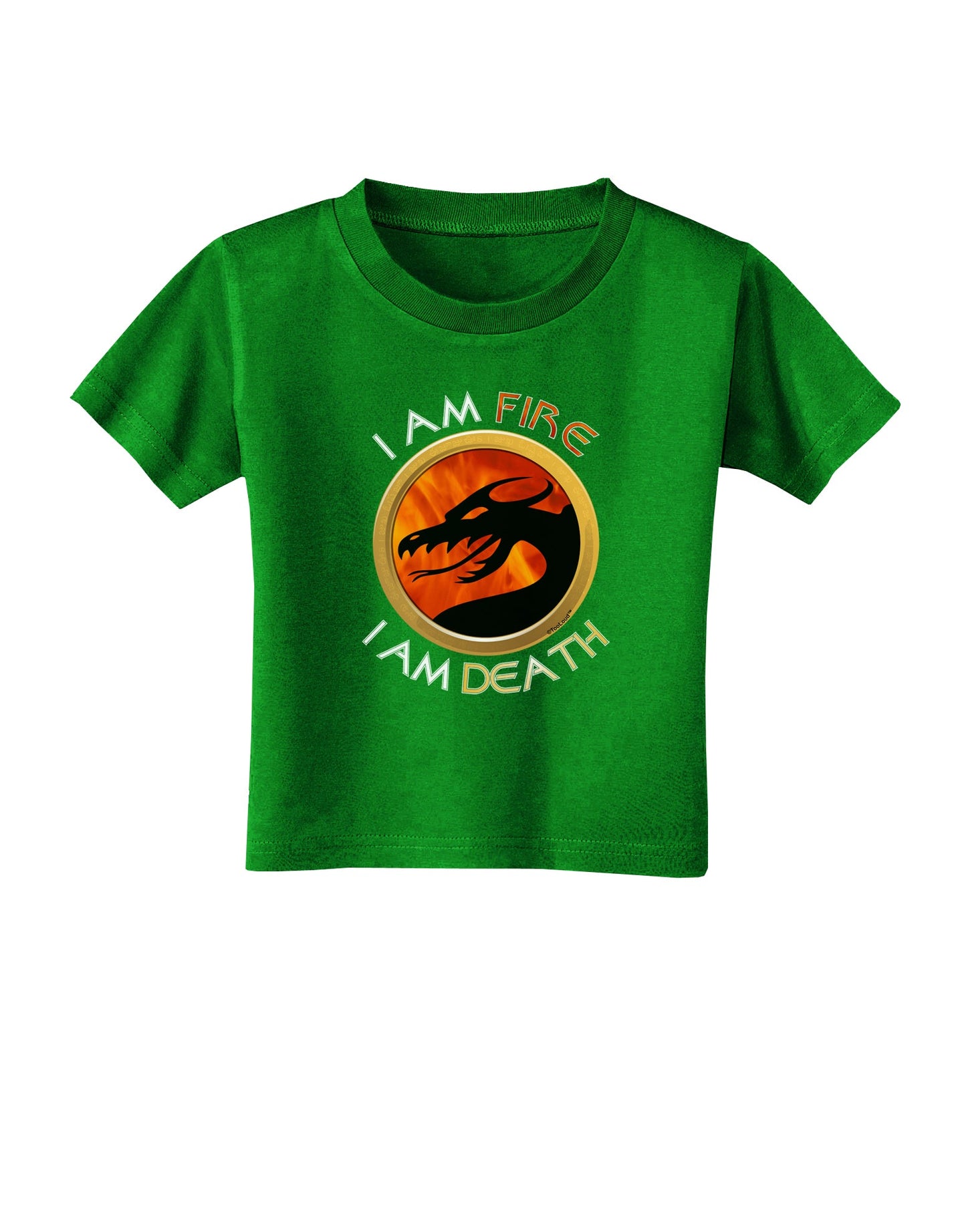 I Am Fire I Am Death Toddler T-Shirt Dark by TooLoud-Toddler T-Shirt-TooLoud-Clover-Green-2T-Davson Sales