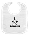 I Axe Zombies - Funny Apocalypse Baby Bib