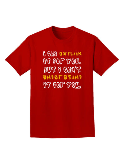 I Can Explain It For You Adult Dark T-Shirt-Mens T-Shirt-TooLoud-Red-Small-Davson Sales