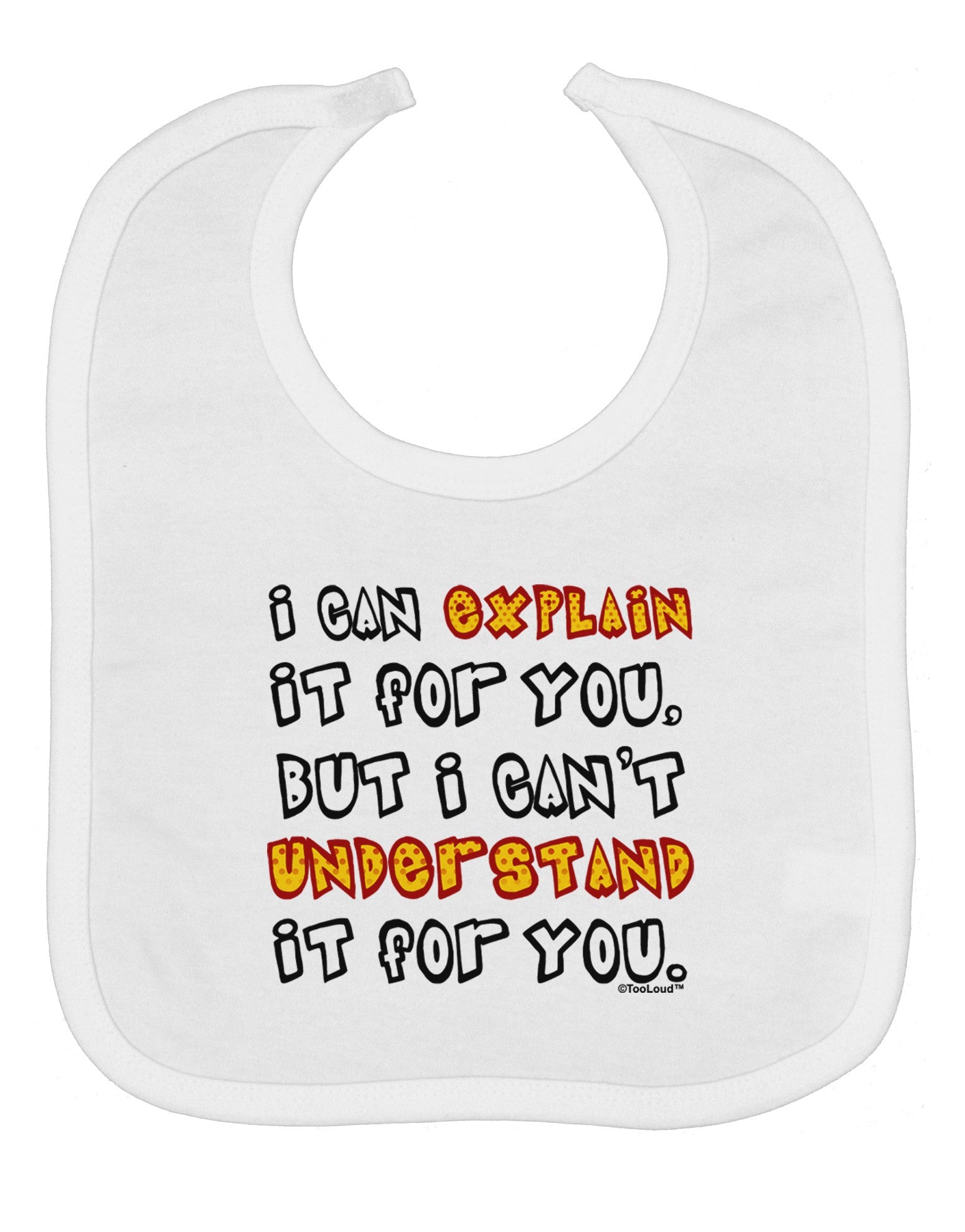I Can Explain It For You Baby Bib
