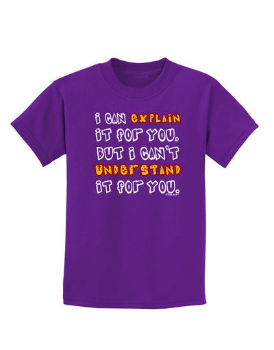 I Can Explain It For You Childrens Dark T-Shirt-Childrens T-Shirt-TooLoud-Purple-X-Small-Davson Sales