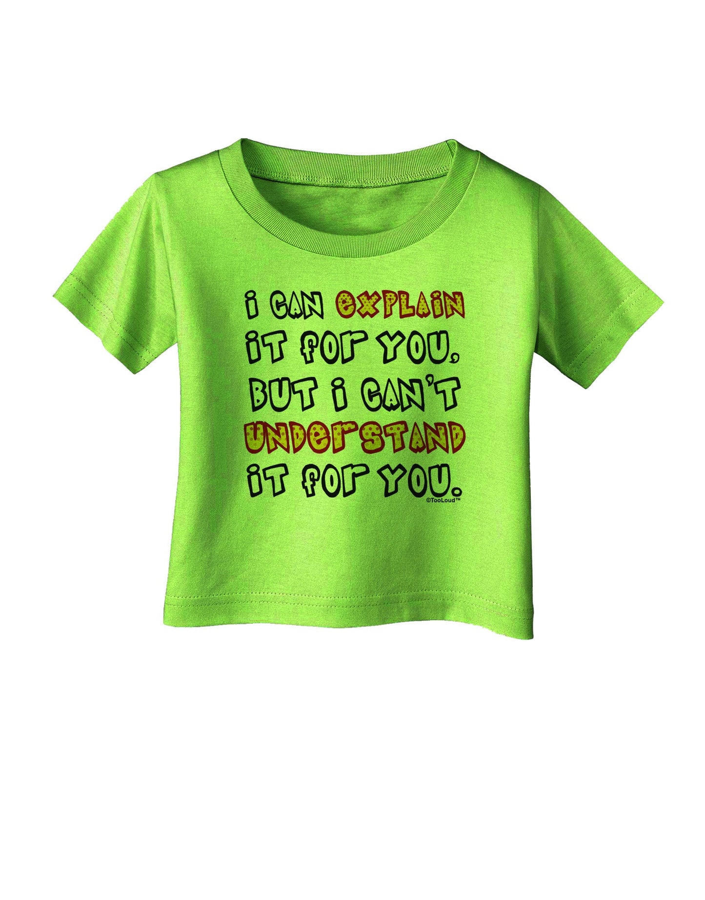 I Can Explain It For You Infant T-Shirt-Infant T-Shirt-TooLoud-Lime-Green-06-Months-Davson Sales