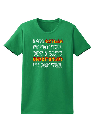 I Can Explain It For You Womens Dark T-Shirt-TooLoud-Kelly-Green-X-Small-Davson Sales