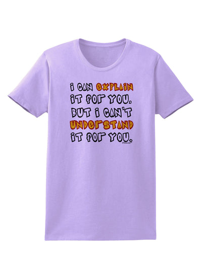 I Can Explain It For You Womens T-Shirt-Womens T-Shirt-TooLoud-Lavender-X-Small-Davson Sales