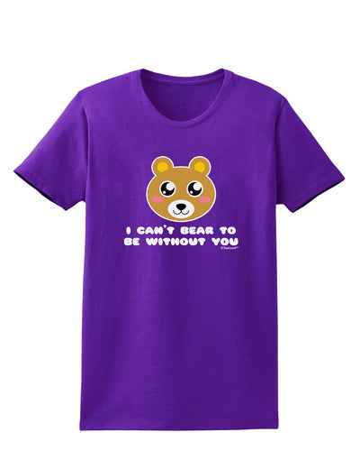 I Can't Bear To Be Without You - Cute Bear Womens Dark T-Shirt by TooLoud-Womens T-Shirt-TooLoud-Purple-X-Small-Davson Sales