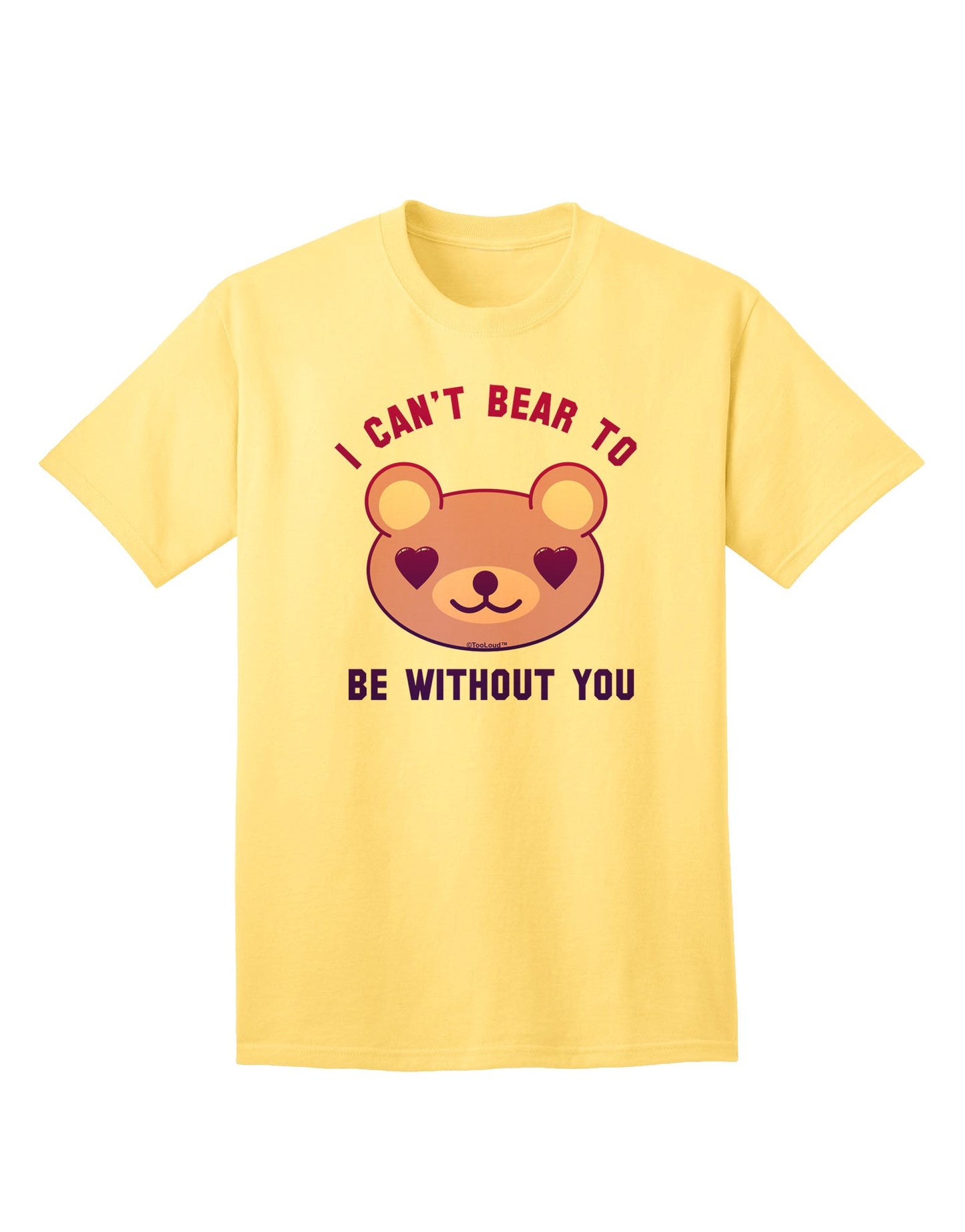 I Can't Bear to be Without You Adult T-Shirt-Mens T-Shirt-TooLoud-Yellow-Small-Davson Sales