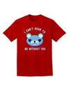 I Can't Bear to be Without You Blue Adult Dark T-Shirt-Mens T-Shirt-TooLoud-Red-Small-Davson Sales