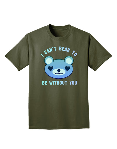 I Can't Bear to be Without You Blue Adult Dark T-Shirt-Mens T-Shirt-TooLoud-Military-Green-Small-Davson Sales