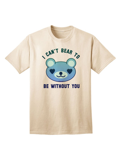 I Can't Bear to be Without You Blue Adult T-Shirt-Mens T-Shirt-TooLoud-Natural-Small-Davson Sales