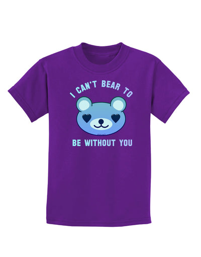 I Can't Bear to be Without You Blue Childrens Dark T-Shirt-Childrens T-Shirt-TooLoud-Purple-X-Small-Davson Sales