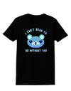 I Can't Bear to be Without You Blue Womens Dark T-Shirt-TooLoud-Black-X-Small-Davson Sales