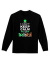 I Can't Keep Calm I'm Irish Adult Long Sleeve Dark T-Shirt-TooLoud-Black-Small-Davson Sales