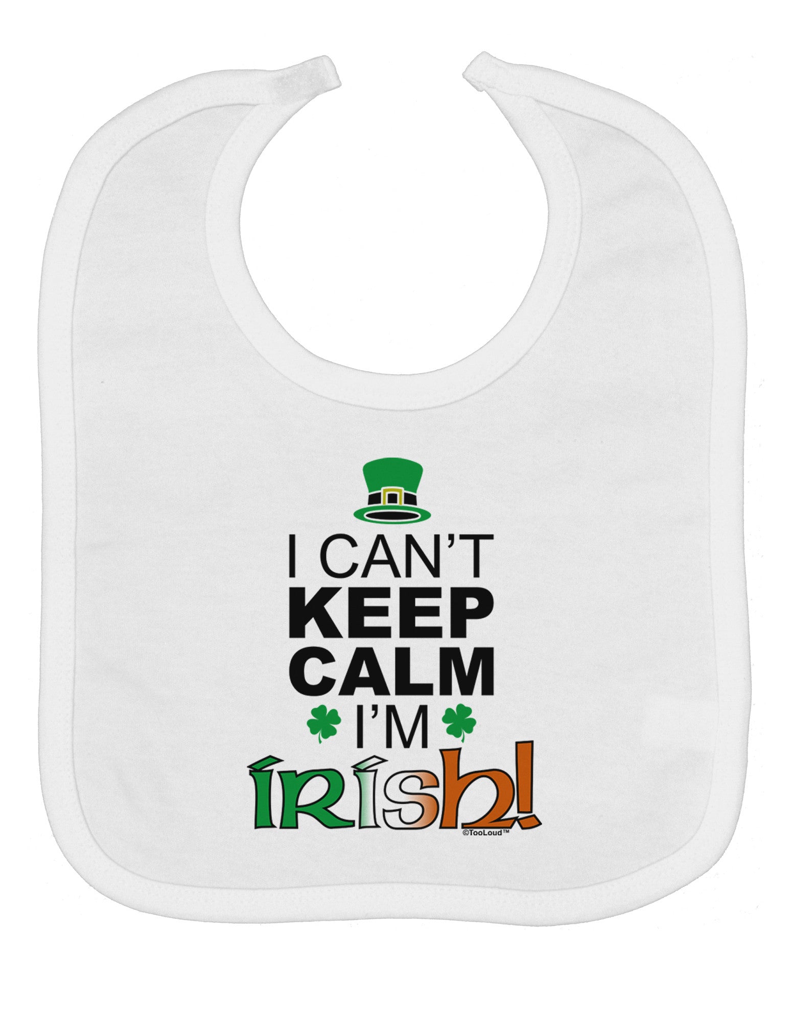 I Can't Keep Calm I'm Irish Baby Bib