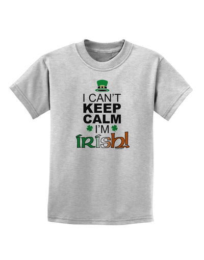 I Can't Keep Calm I'm Irish Childrens T-Shirt-Childrens T-Shirt-TooLoud-AshGray-X-Small-Davson Sales