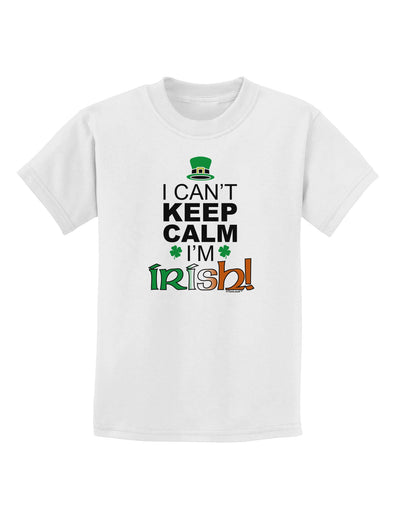 I Can't Keep Calm I'm Irish Childrens T-Shirt-Childrens T-Shirt-TooLoud-White-X-Small-Davson Sales