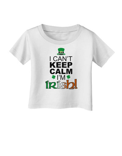 I Can't Keep Calm I'm Irish Infant T-Shirt-Infant T-Shirt-TooLoud-White-06-Months-Davson Sales