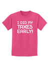 I Did My Taxes Early Childrens Dark T-Shirt-Childrens T-Shirt-TooLoud-Sangria-X-Small-Davson Sales