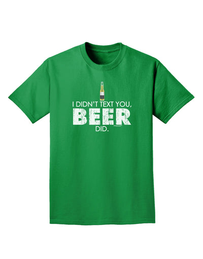 I Didn't Text You - Beer Adult Dark T-Shirt-Mens T-Shirt-TooLoud-Kelly-Green-Small-Davson Sales