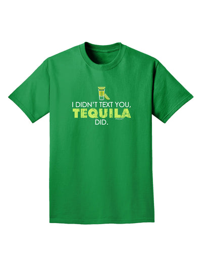 I Didn't Text You - Tequila Adult Dark T-Shirt-Mens T-Shirt-TooLoud-Kelly-Green-Small-Davson Sales