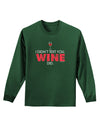 I Didn't Text You - Wine Adult Long Sleeve Dark T-Shirt-TooLoud-Dark-Green-Small-Davson Sales