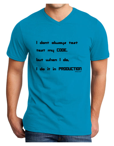 I Don't Always Test My Code Funny Quote Adult V-Neck T-shirt by TooLoud-Mens V-Neck T-Shirt-TooLoud-Turquoise-Small-Davson Sales