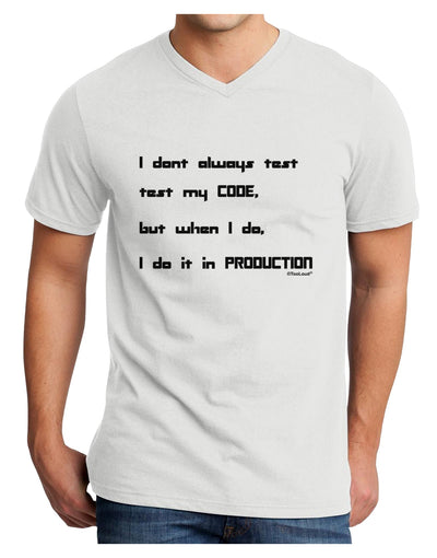 I Don't Always Test My Code Funny Quote Adult V-Neck T-shirt by TooLoud-Mens V-Neck T-Shirt-TooLoud-White-Small-Davson Sales