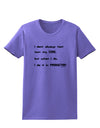 I Don't Always Test My Code Funny Quote Womens T-Shirt by TooLoud-Clothing-TooLoud-Violet-X-Small-Davson Sales